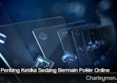 Point Penting Ketika Sedang Bermain Poker Online